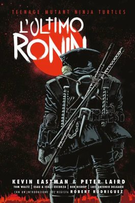 TEENAGE MUTANT NINJA TURTLES: L'ULTIMO RONIN